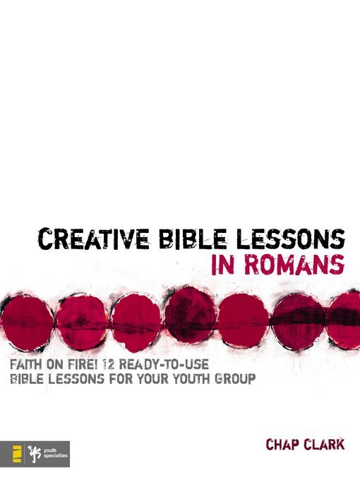 Title details for Creative Bible Lessons in Romans by Chap Clark - Available